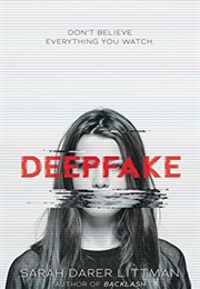 Deepfake (Sarah Darer Littman)