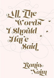 All the Words I Should Have Said (Rania Naim)