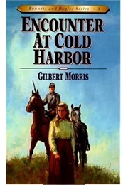 Encounter at Cold Harbor (Gilbert Morris)