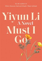 Must I Go (Yiyun Li)