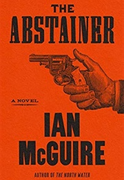 The Abstainer (Ian McGuire)