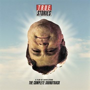True Stories, a Film by David Byrne: The Complete Soundtrack