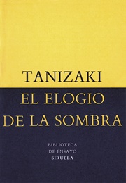 El Elogio De La Sombra (Junichiro Tanizaki)