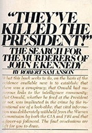They've Killed the President (Robert Sam Anson)