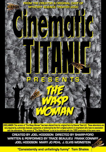 Cinematic Titanic: The Wasp Woman (2008)