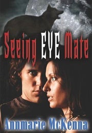 Seeing Eye Mate (Annmarie McKenna)