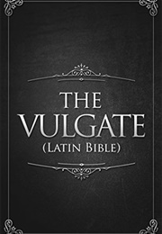 The Vulgate (Latin Bible) (Tr. Jerome)