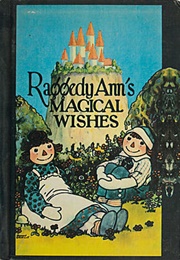 Raggedy Ann Magical Wishes (Johnny Gruelle)