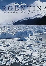 Argentina: Un Mundo De Paisajes (Aldo Sessa)