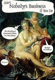 Ain't Nobody's Business If You Do (Peter McWilliams)