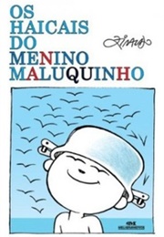Os Haicais Do Menino Maluquinho (Ziraldo)
