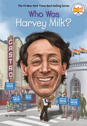 Who Was Harvey Milk? (Corrine A. Grinapol)