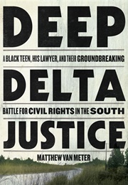 Deep Delta Justice (Matthew Van Meter)
