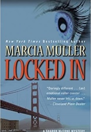 Locked in (Marcia Muller)
