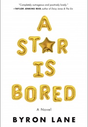 A Star Is Bored (Byron Lane)