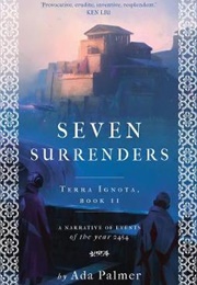 Seven Surrenders (Ada Palmer)