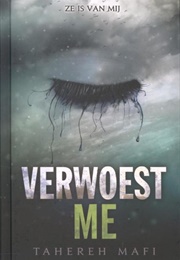 Verwoest Me (Tahereh Mafi)