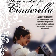 Three Wishes for Cinderella