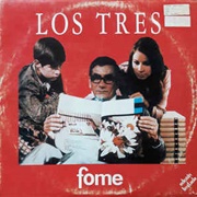 Fome – Los Tres (1997)