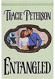 Entangled (Tracie Peterson)