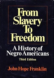 From Slavery to Freedom: A History of Negro Americans (John Hope Franklin)