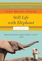 Still Life With Elephant (Judy Renee Singer)
