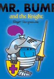 Mr Bump and the Knight (Roger Hargreaves)