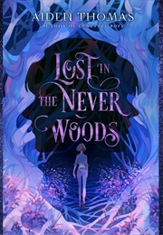 Lost in the Never Woods (Aiden Thomas)