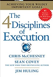 The Four Disciplines of Execution (Chris McChesney, Sean Covey, Jim Huling)