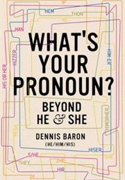 What&#39;s Your Pronoun? (Dennis Baron)