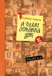Szent Johanna Gimi (Kalauz 2.0) (Leiner Laura)