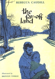 The Far-Off Land (Rebecca Caudill)