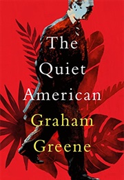 The Quiet American (Graham Greene)