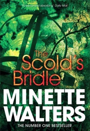 The Scold's Bridle (Minette Walters)