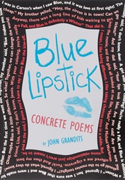 Blue Lipstick: Concrete Poems (John Grandits)