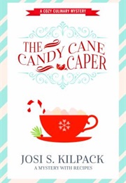 The Candy Cane Caper (Josi S. Kilpack)