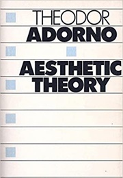 Aesthetic Theory (Theodor W. Adorno)
