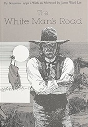 The White Man's Road (Benjamin Capps)
