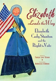 Elizabeth Leads the Way (Tanya Lee Stone)