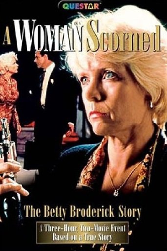 A Woman Scorned: The Betty Broderick Story (1992)