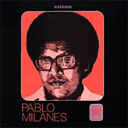 Pablo Milanes - Pablo Milanes
