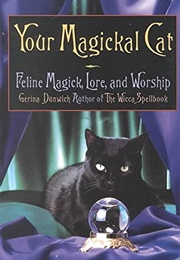 Your Magickal Cat (Gerina Dunwich)