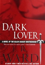 Dark Lover (Black Dagger Brotherhood #1) (J. R. Ward)