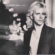 Tommy Shaw - What If