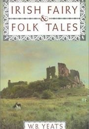 Irish Fairy and Folk Tales (W.B. Yeats)