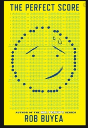 The Perfect Score (Rob Buyea)