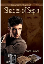 Shades of Sepia (Anne Barwell)