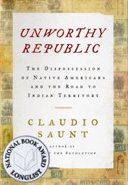 Unworthy Republic (Claudio Saunt)