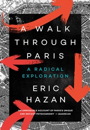 A Walk Through Paris: A Radical Exploration (Eric Hazan)