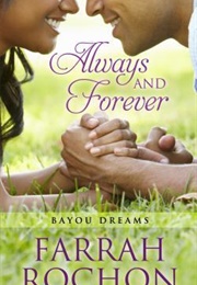 Always & Forever (Bayou Dreams #2) (Farrah Rochon)